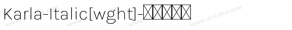Karla-Italic[wght]字体转换